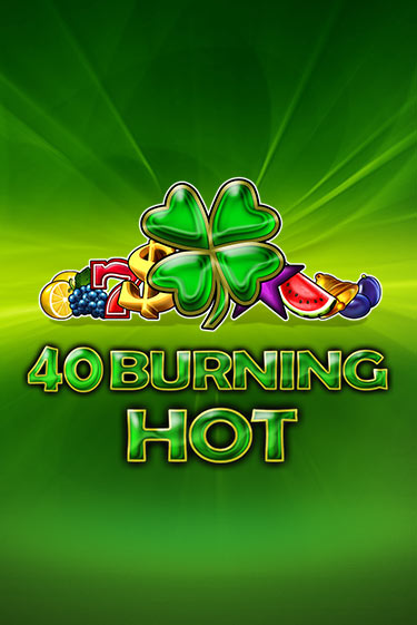 40 Burning Hot играть онлайн | Казино ПокерДом без регистрации