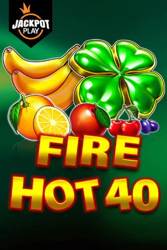 Fire Hot 40 Jackpot Play играть онлайн | Казино ПокерДом без регистрации